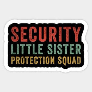 Security Little sister protection squad Sticker